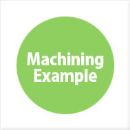Machining Example